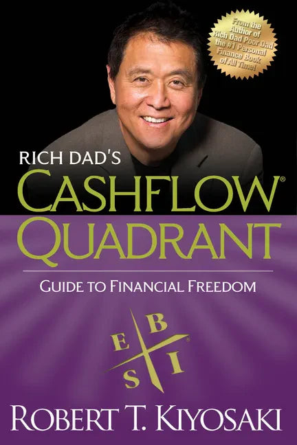 Rich Dad's Cashflow Quadrant: Guide to Financial Freedom - Paperback