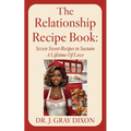 The Relationship Recipe Book: Seven Sweet Recipes to Sustain A Lifetime Of Love - Paperback